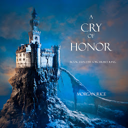 Icon image A Cry of Honor (Book #4 in the Sorcerer's Ring)