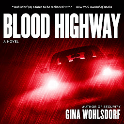 Icon image Blood Highway: A Novel