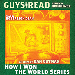 Icon image Guys Read: How I Won the World Series