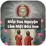 Cover Image of 下载 Kiếp Sau Nguyện Làm Đóa Sen  APK
