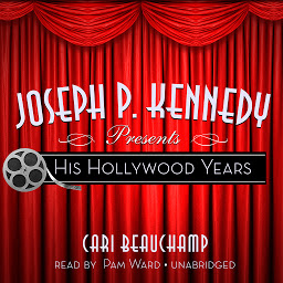 Icon image Joseph P. Kennedy Presents: His Hollywood Years