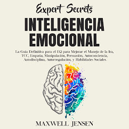 Piktogramos vaizdas („Secretos de Expertos - Inteligencia Emocional: La Guía Definitiva para el EQ para Mejorar el Manejo de la Ira, TCC, Empatía, Manipulación, Persuasión, Autoconciencia, Autodisciplina, Autorregulación, y Habilidades Sociales“)