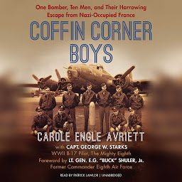 Icon image Coffin Corner Boys: One Bomber, Ten Men, and Their Harrowing Escape from Nazi-Occupied France