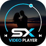 Cover Image of डाउनलोड SX Video Player - Full Screen Video Player 1.0 APK