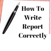 How to Write Report Correctly