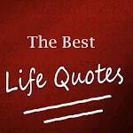 The Best Life Quotes Apk