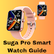 Suga Pro Smart Watch Guide - Androidアプリ