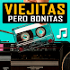 Musica Viejitas pero Bonitas - Androidアプリ
