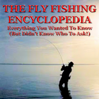 Fly Fishing Encyclopedia