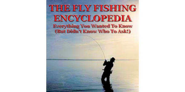 Fly Fishing Encyclopedia - Apps on Google Play