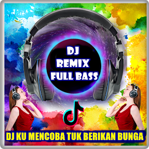 DJ KU SUDAH MENCOBA FULL BASS