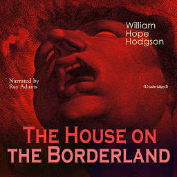 Icon image The House on the Borderland