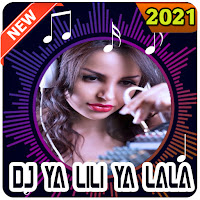 DJ Ya Lili Ya Lila Offline Viral 2021