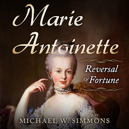 Icon image Marie Antoinette: Reversal of Fortune