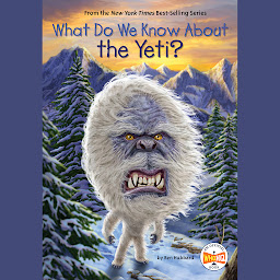 Icon image What Do We Know About the Yeti?
