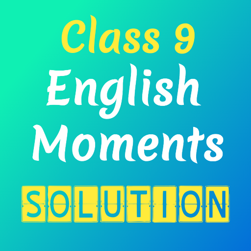 Class 9 English Moments NCERT  1.0.1 Icon