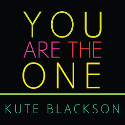 Icon image You Are The One: A Bold Adventure in Finding Purpose, Discovering the Real You, and Loving Fully