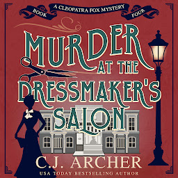 Icon image Murder at the Dressmaker's Salon: Cleopatra Fox Mysteries, book 4