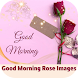 good morning rose images - Androidアプリ