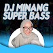 DJ Minang Super Bass