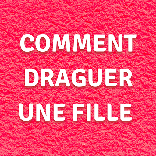 Comment Draguer Une Fille Bon - AppWisp.com