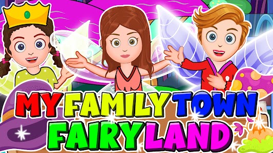 My Family Town : Fairy Land Unknown
