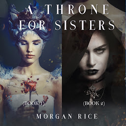 Ikonbild för A Throne for Sisters (Books 1 and 2)
