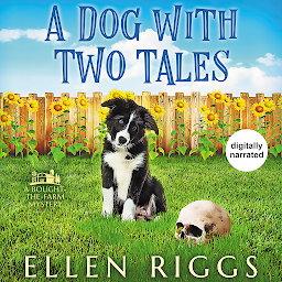 Icon image A Dog With Two Tales: Digitally Narrated