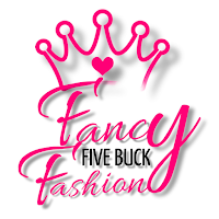 FANCY FIVE BUCK FASHION