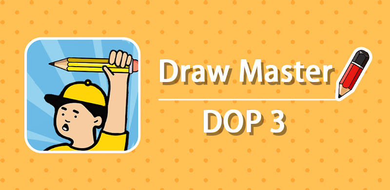 Draw Master & DOP 3
