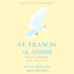 Icon image St. Francis of Assisi: His Life, Teachings, and Practice