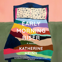 Icon image Early Morning Riser: A novel
