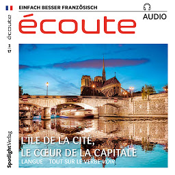 Obraz ikony: Französisch lernen Audio - Die Île de la Cité: écoute audio 03/17 - L'île de la Cité