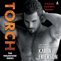 Icon image Torch: A Red-Hot Small-Town Romance