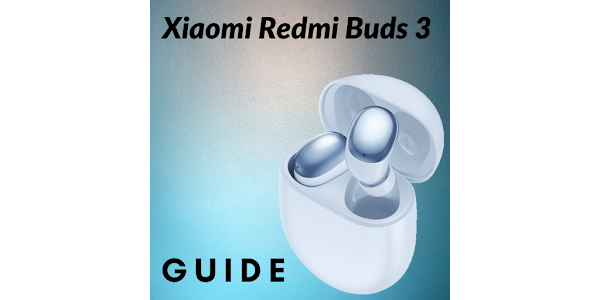 Xiaomi Redmi Buds 3 Pro guide - Apps on Google Play