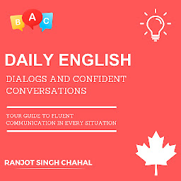 Icon image Daily English Dialogs and Confident Conversations: Your Guide to Fluent Communication in Every Situation