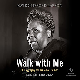 Icon image Walk with Me: A Biography of Fannie Lou Hamer