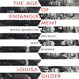 Icon image The Age Entanglement: When Quantum Physics was Reborn