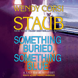Icon image Something Buried, Something Blue: A Lily Dale Mystery