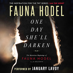 Icon image One Day She'll Darken: The Mysterious Beginnings of Fauna Hodel