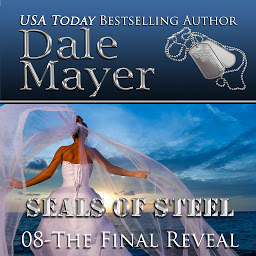 Icon image The Final Reveal: Book 8 of SEALs of Steel