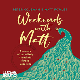 Picha ya aikoni ya Weekends with Matt: A memoir of an unlikely friendship forged over wine