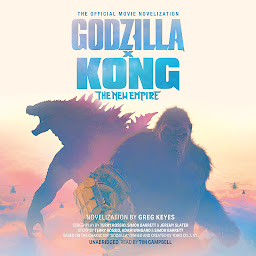 Icon image Godzilla x Kong: The New Empire: The Official Movie Novelization