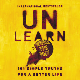 Icon image Unlearn: 101 Simple Truths for a Better Life