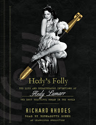 Icon image Hedy's Folly: The Life and Breakthrough Inventions of Hedy Lamarr, the Most Beautiful Woman in the World