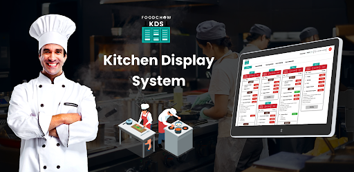 FoodChow KDS - Kitchen Display