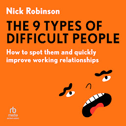 Imaginea pictogramei The 9 Types of Difficult People: How to spot them and quickly improve working relationships
