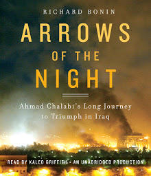 Icon image Arrows of the Night: Ahmad Chalabi and the Selling of the Iraq War