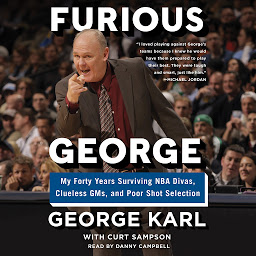 Icon image Furious George: My Forty Years Surviving NBA Divas, Clueless GMs, and Poor Shot Selection