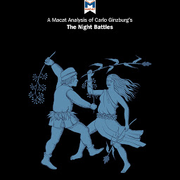 Obraz ikony: A Macat Analysis of Carlo Ginzburg's The Night Battles: Witchcraft & Agrarian Cults in the 16th & 17th Centuries